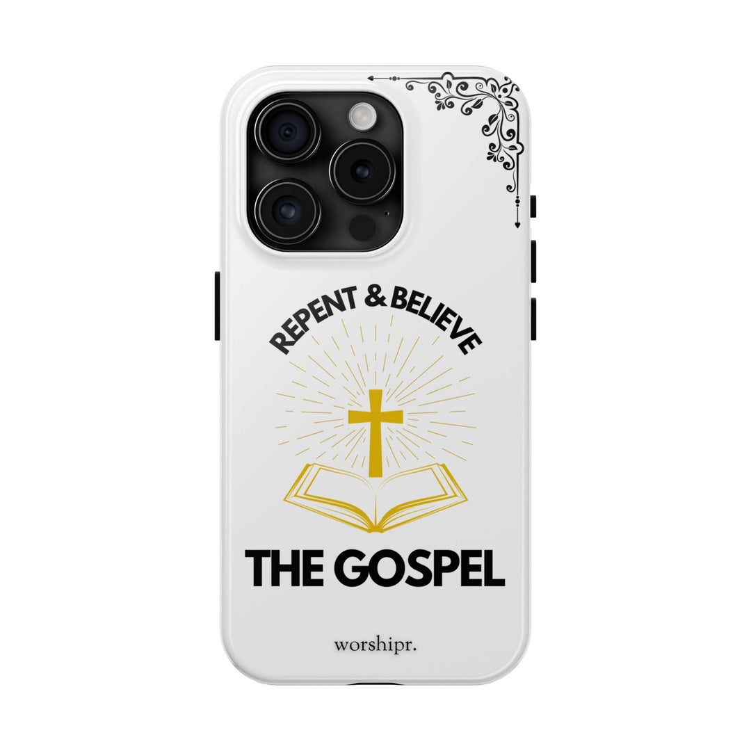 Repent & Believe: Phone Case