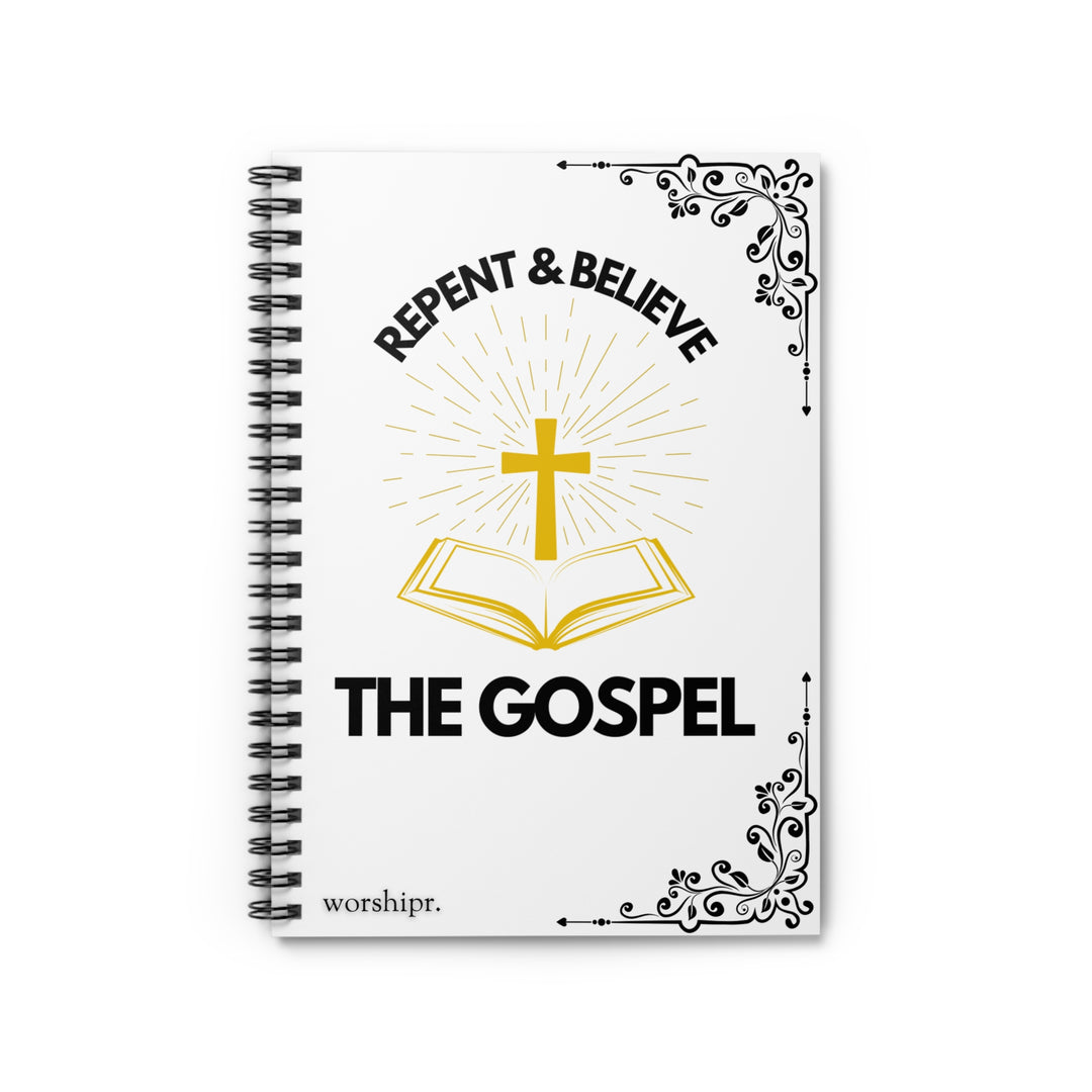 Repent & Believe: Spiral Notebook